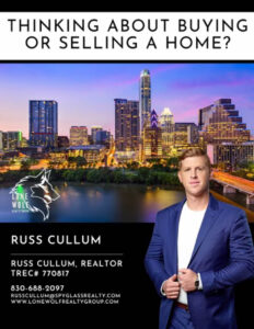 Russ Cullum, Realtor. TREC# 770817. 830-688-2097. Russcullum@spyglassrealty.com, lonewolfrealtygroup.com